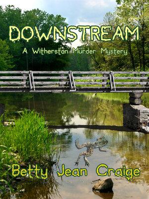 cover image of Downstream ~ a Witherston Murder Mystery